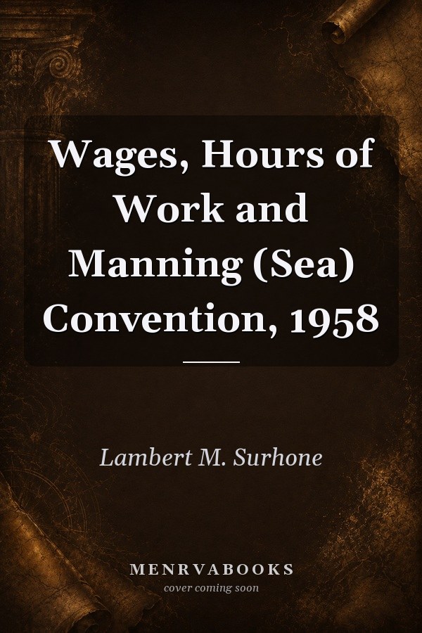 Wages, Hours of Work and Manning (Sea) Convention, 1958