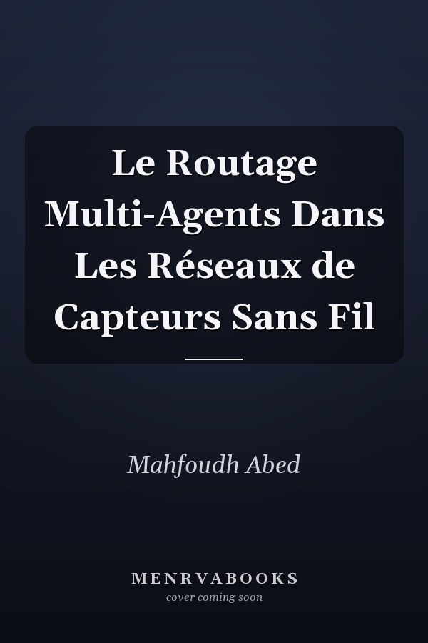 Le Routage Multi-Agents Dans Les Réseaux de Capteurs Sans Fil