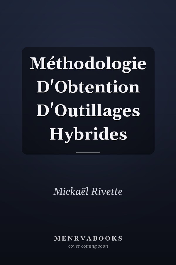 Méthodologie D'Obtention D'Outillages Hybrides