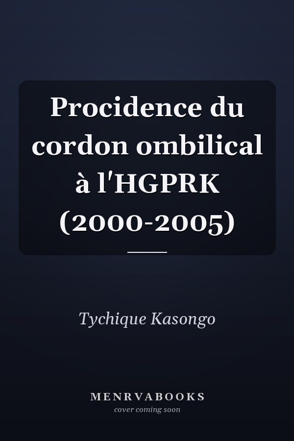 Procidence du cordon ombilical à l'HGPRK (2000-2005)
