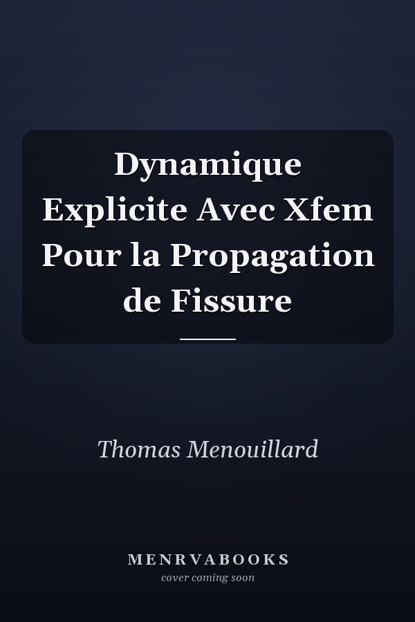 Dynamique Explicite Avec Xfem Pour la Propagation de Fissure