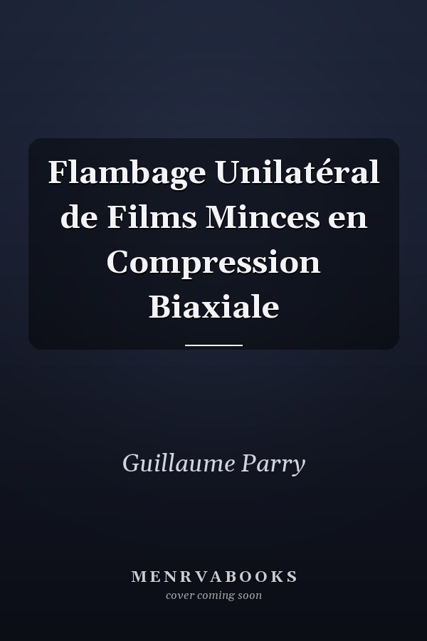 Flambage Unilatéral de Films Minces en Compression Biaxiale