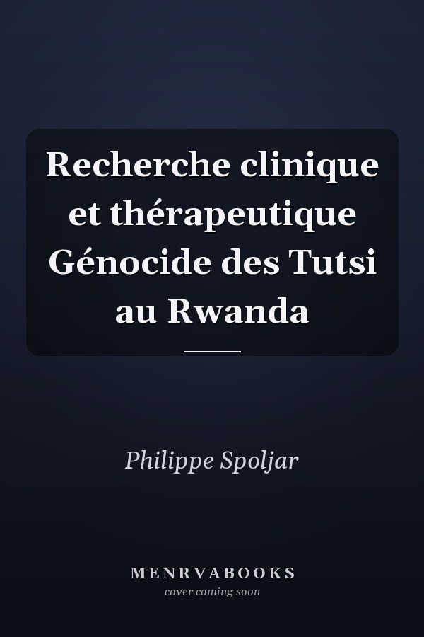 Recherche clinique et thérapeutique Génocide des Tutsi au Rwanda