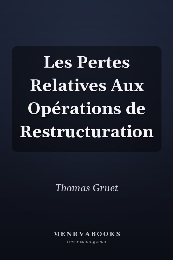 Les Pertes Relatives Aux Opérations de Restructuration