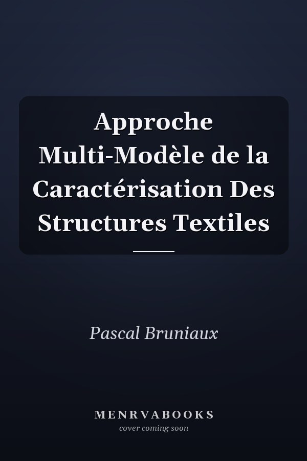 Approche Multi-Modèle de la Caractérisation Des Structures Textiles