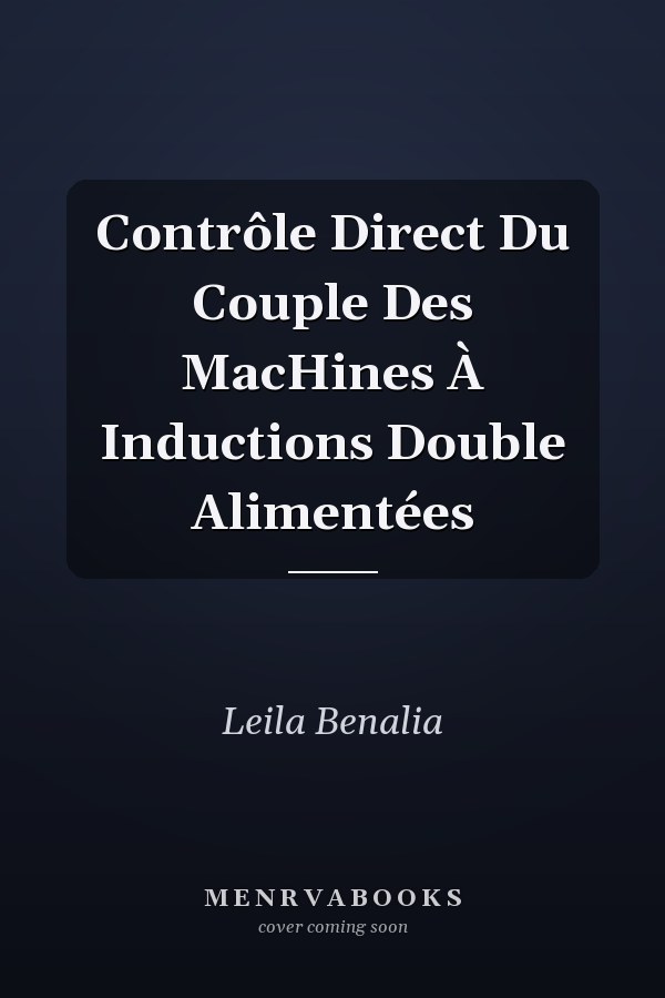 Contrôle Direct Du Couple Des MacHines À Inductions Double Alimentées