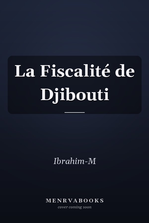 La Fiscalité de Djibouti