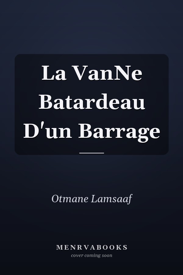 La VanNe Batardeau D'un Barrage