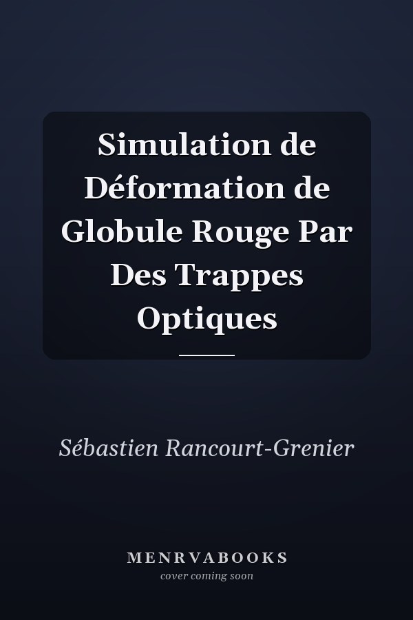 Simulation de Déformation de Globule Rouge Par Des Trappes Optiques