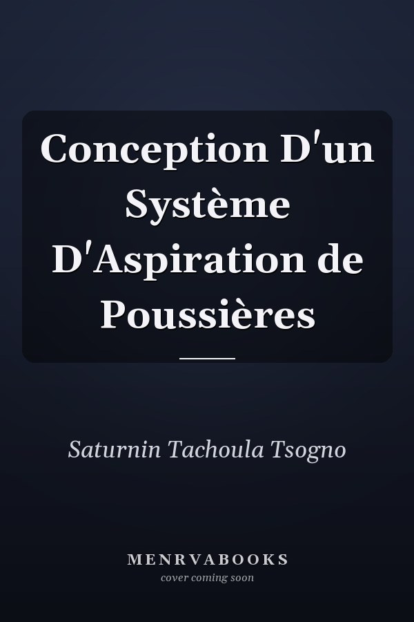Conception D'un Système D'Aspiration de Poussières
