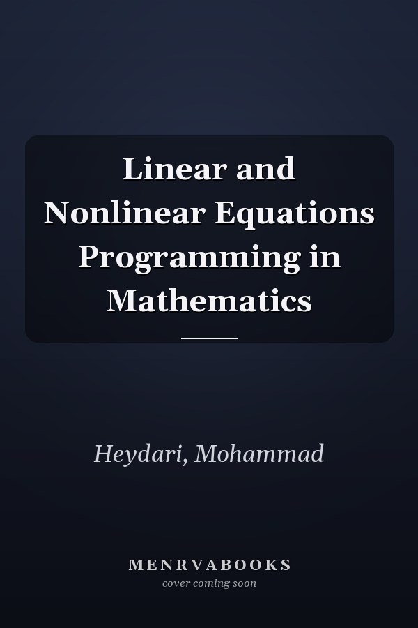 Linear and Nonlinear Equations Programming in Mathematics