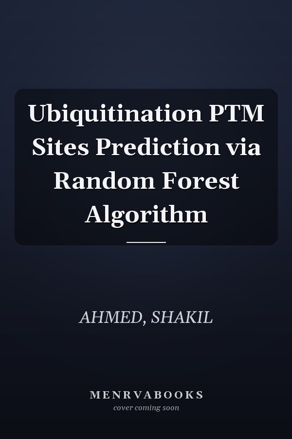 Ubiquitination PTM Sites Prediction via Random Forest Algorithm