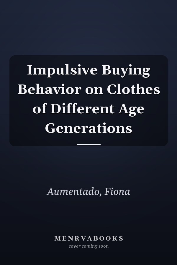 Impulsive Buying Behavior on Clothes of Different Age Generations
