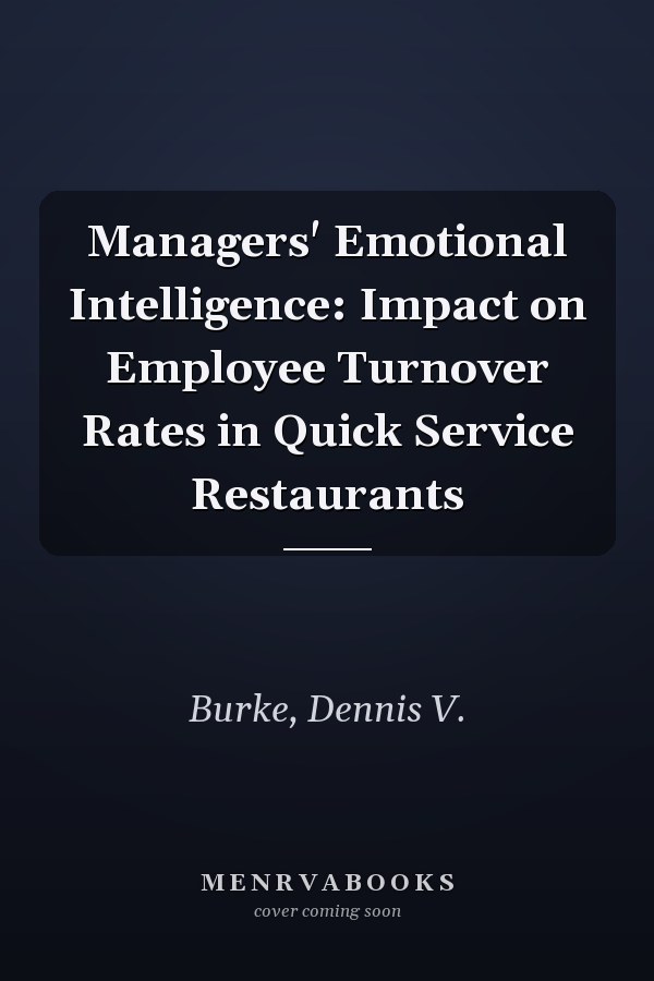 Managers' Emotional Intelligence: Impact on Employee Turnover Rates in Quick Service Restaurants