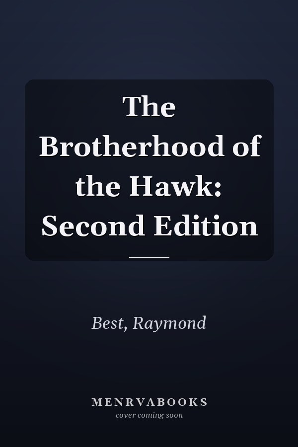 The Brotherhood of the Hawk: Second Edition