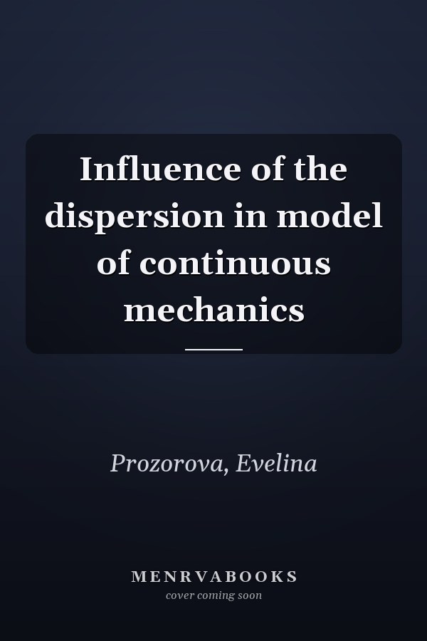 Influence of the dispersion in model of continuous mechanics