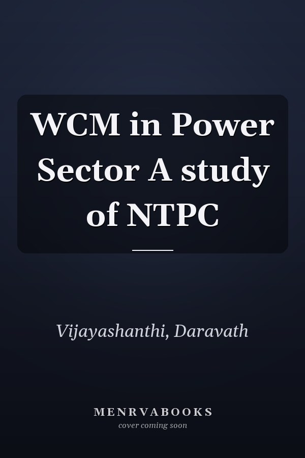 WCM in Power Sector A study of NTPC