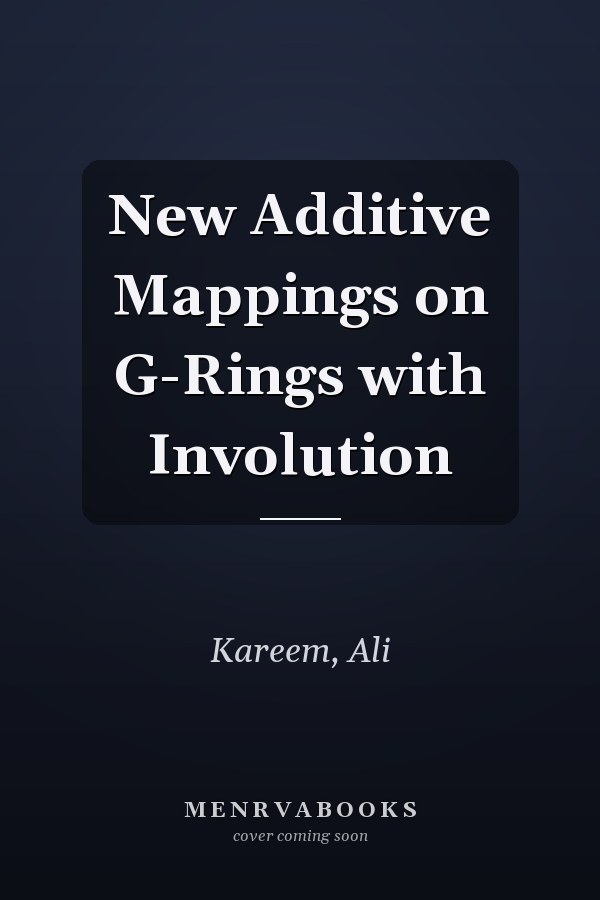New Additive Mappings on G-Rings with Involution