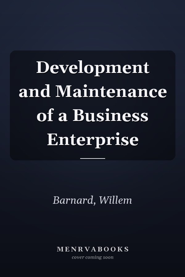 Development and Maintenance of a Business Enterprise