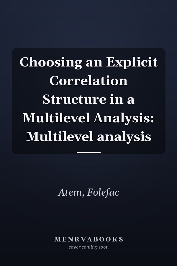 Choosing an Explicit Correlation Structure in a Multilevel Analysis: Multilevel analysis