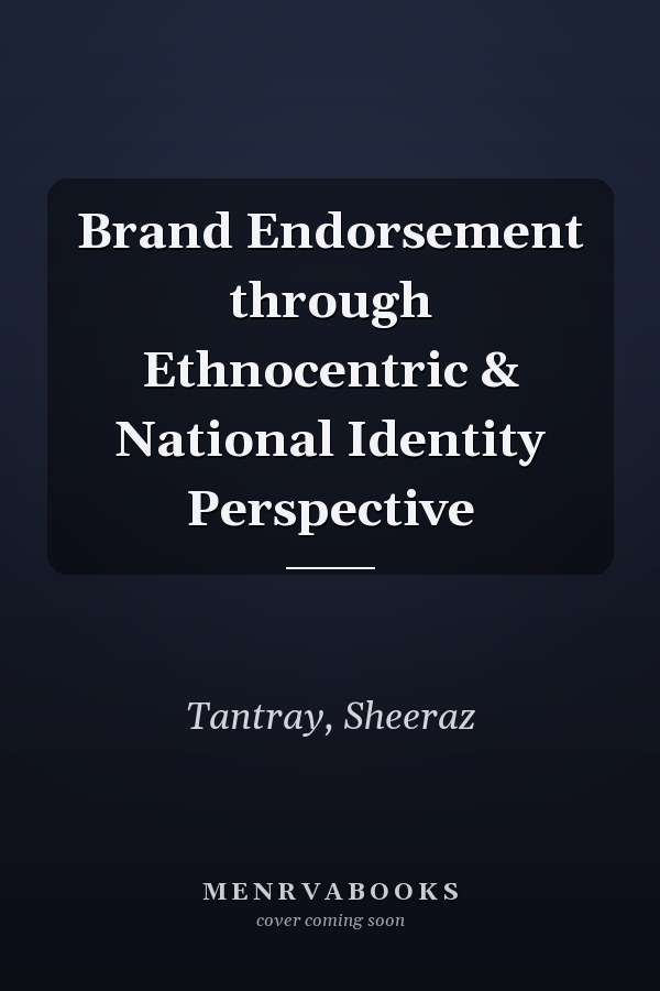 Brand Endorsement through Ethnocentric & National Identity Perspective
