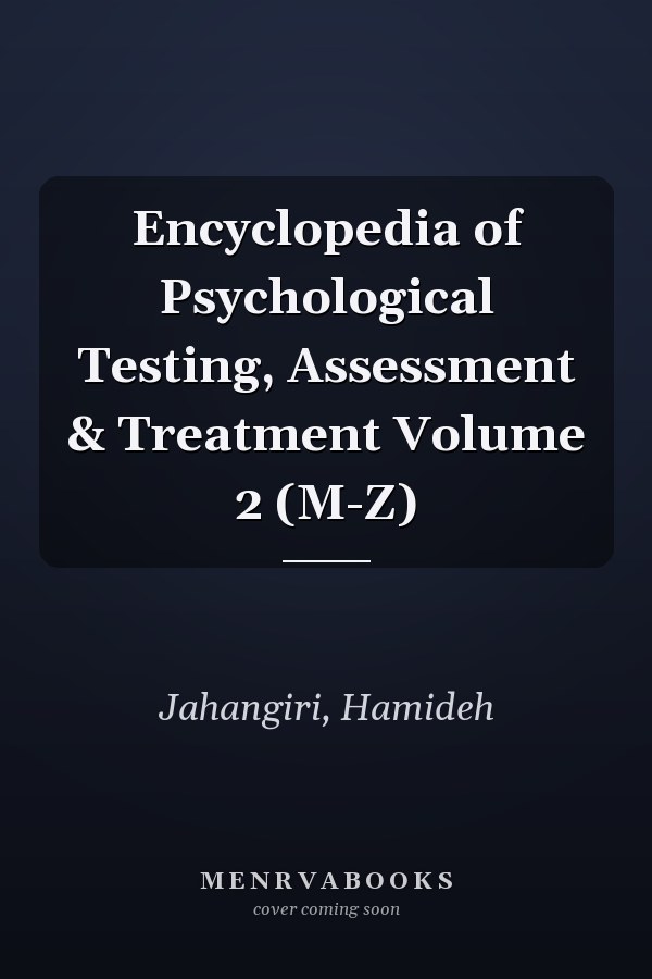 Encyclopedia of Psychological Testing, Assessment & Treatment Volume 2 (M-Z)