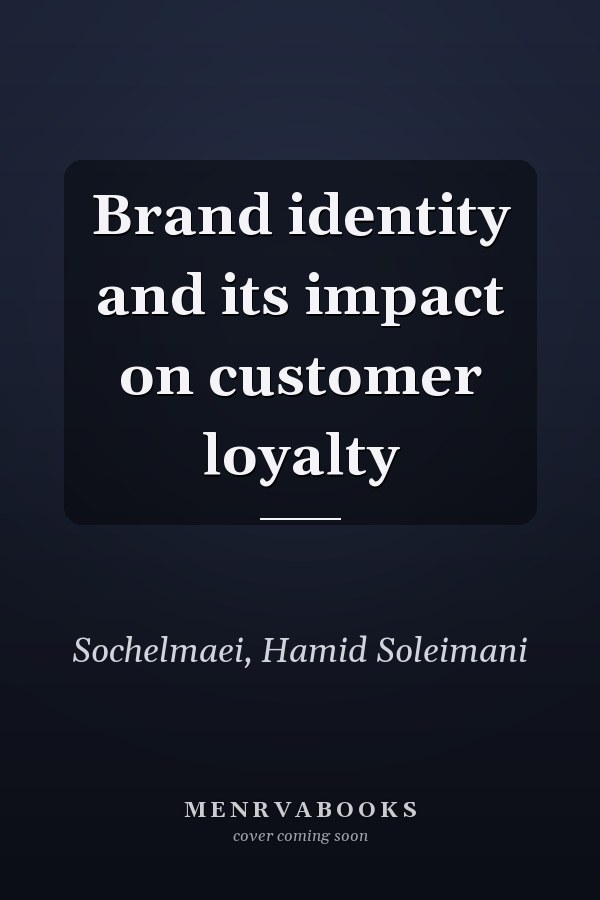Brand identity and its impact on customer loyalty