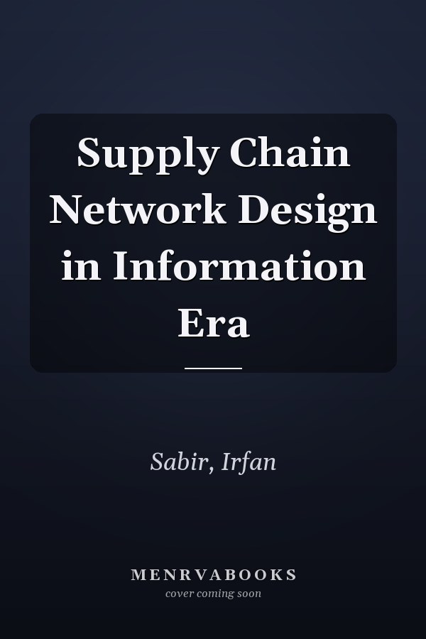 Supply Chain Network Design in Information Era