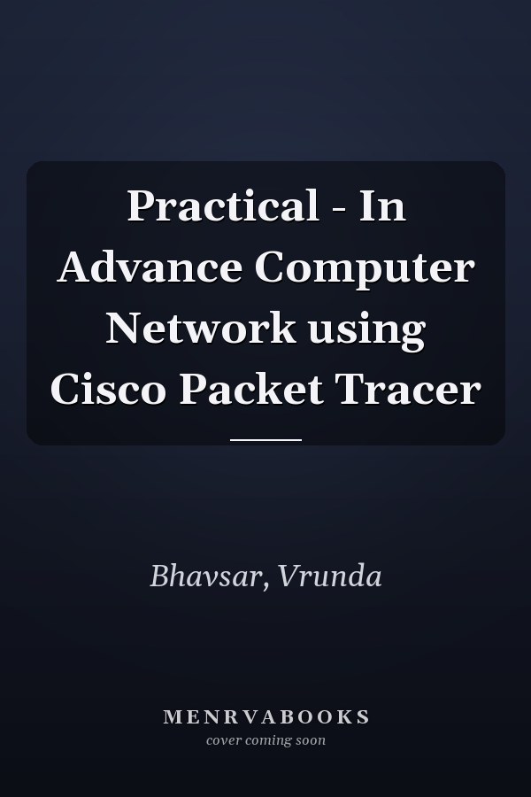 Practical - In Advance Computer Network using Cisco Packet Tracer