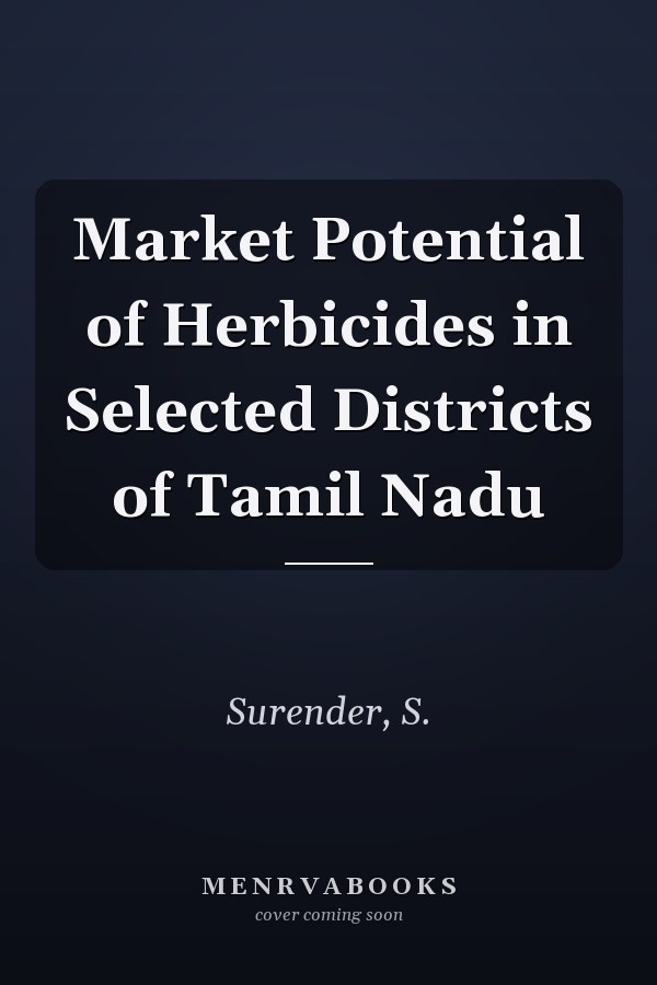 Market Potential of Herbicides in Selected Districts of Tamil Nadu