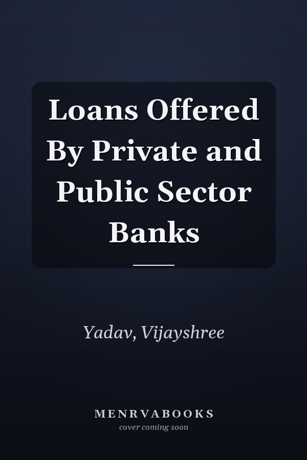 Loans Offered By Private and Public Sector Banks