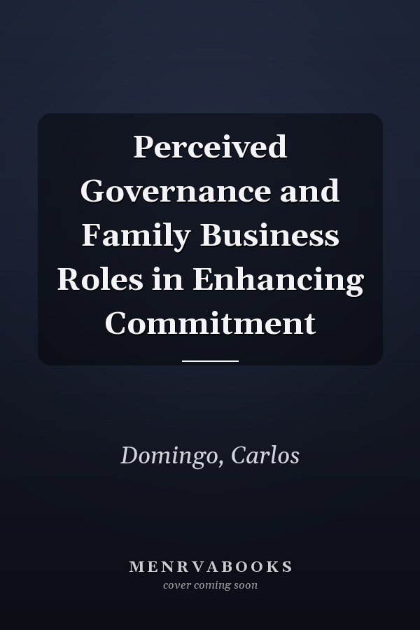 Perceived Governance and Family Business Roles in Enhancing Commitment