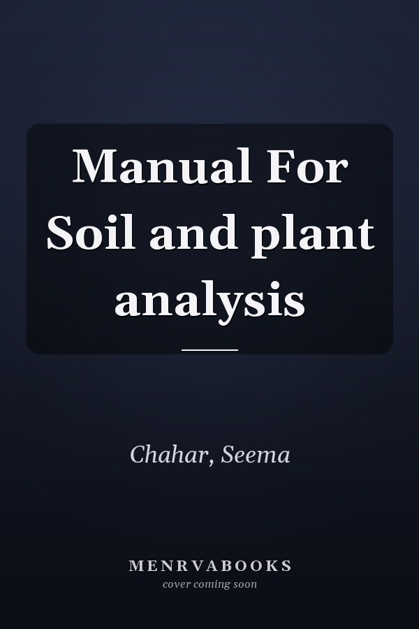 Manual For Soil and plant analysis