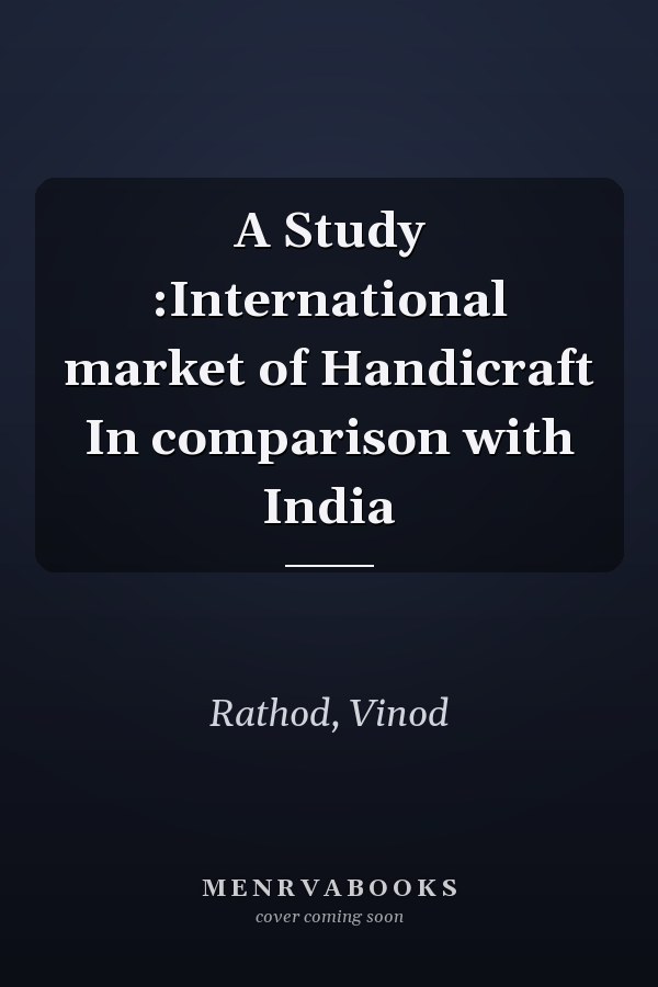 A Study :International market of Handicraft In comparison with India