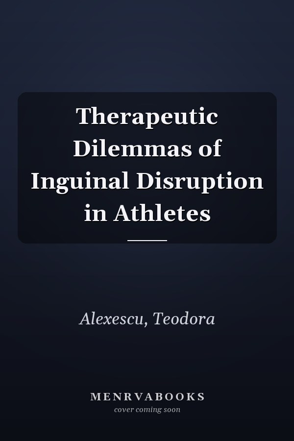 Therapeutic Dilemmas of Inguinal Disruption in Athletes