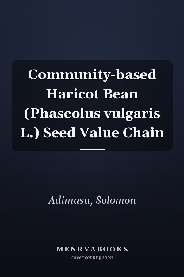 Community-based Haricot Bean (Phaseolus vulgaris L.) Seed Value Chain