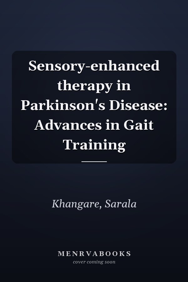 Sensory-enhanced therapy in Parkinson's Disease: Advances in Gait Training