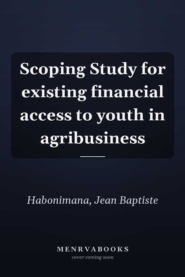 Scoping Study for existing financial access to youth in agribusiness