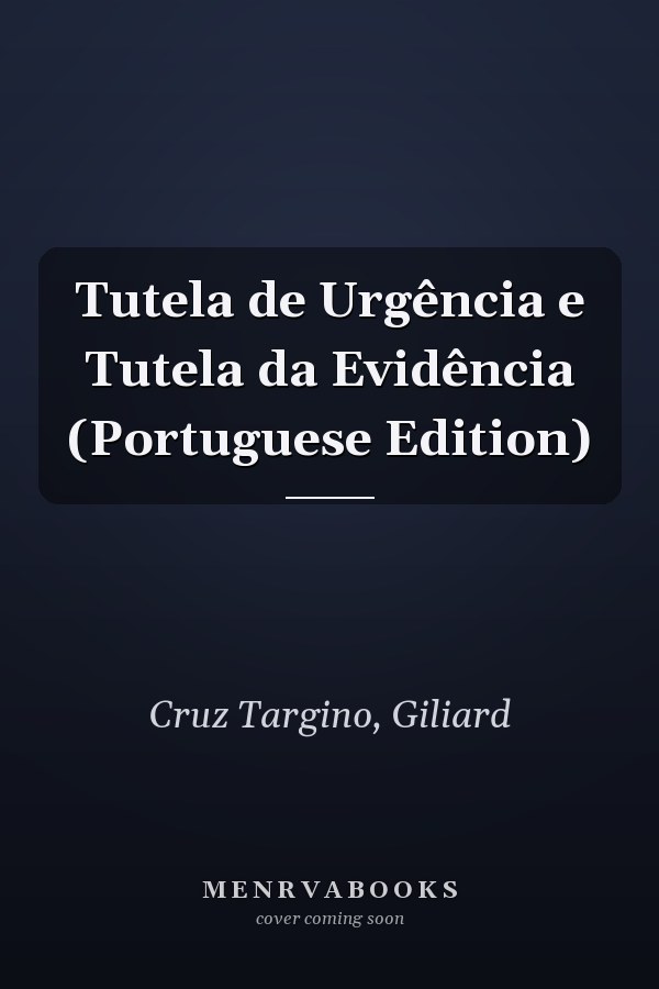 Tutela de Urgência e Tutela da Evidência (Portuguese Edition)