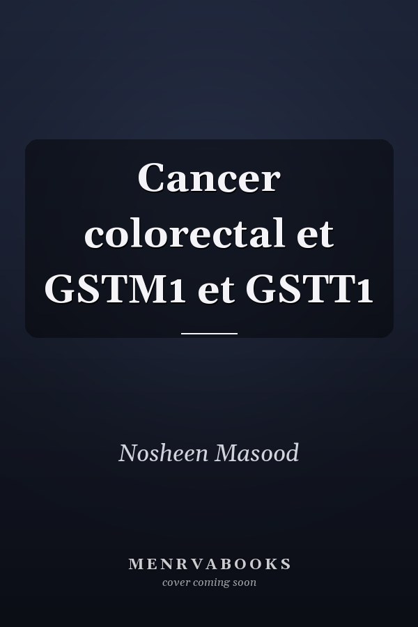 Cancer colorectal et GSTM1 et GSTT1