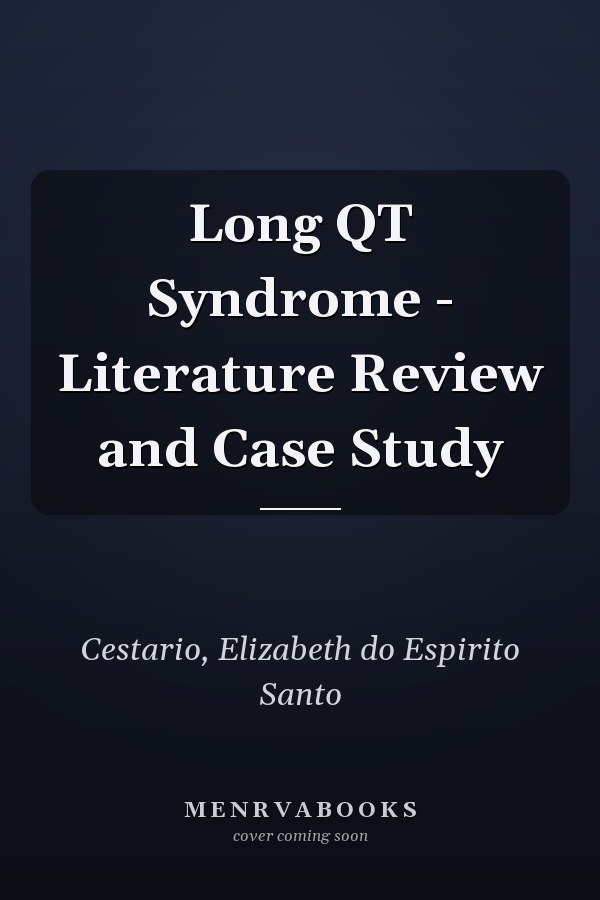 Long QT Syndrome - Literature Review and Case Study