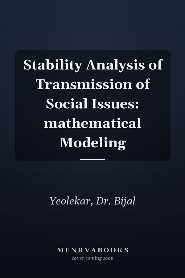 Stability Analysis of Transmission of Social Issues: mathematical Modeling
