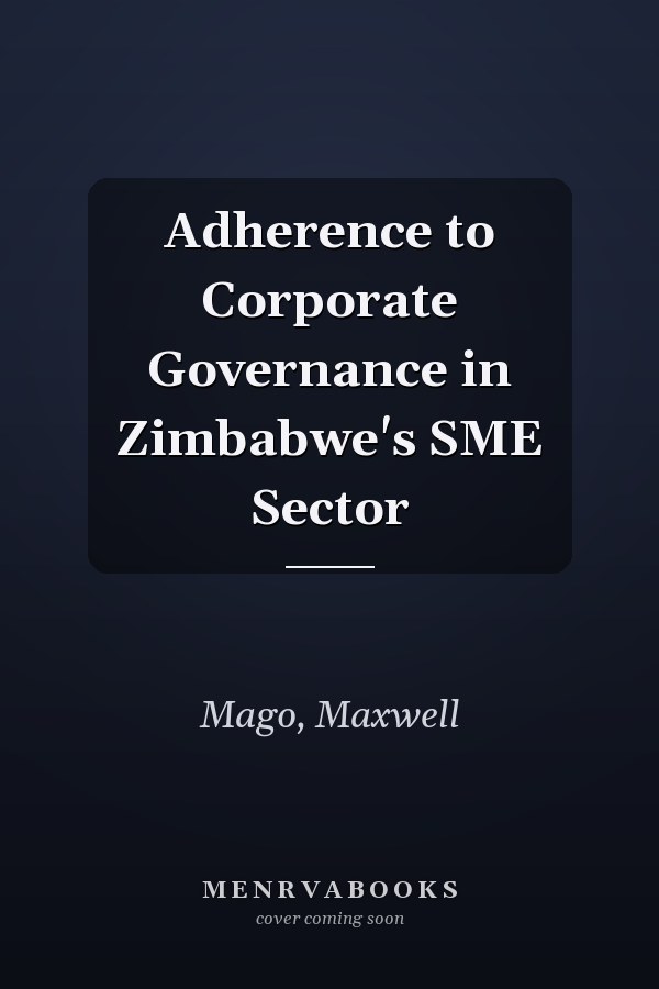 Adherence to Corporate Governance in Zimbabwe's SME Sector