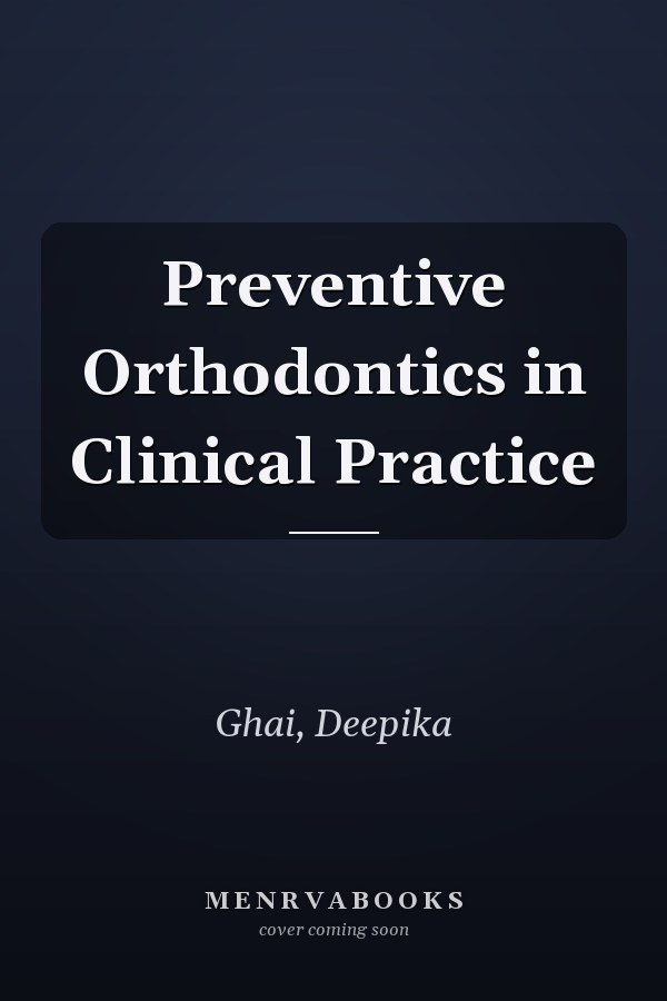 Preventive Orthodontics in Clinical Practice
