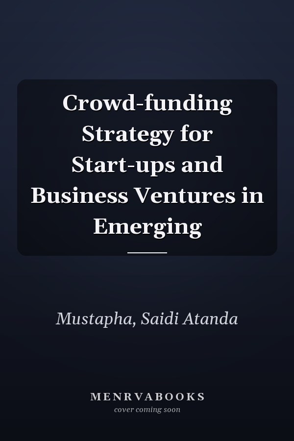 Crowd-funding Strategy for Start-ups and Business Ventures in Emerging