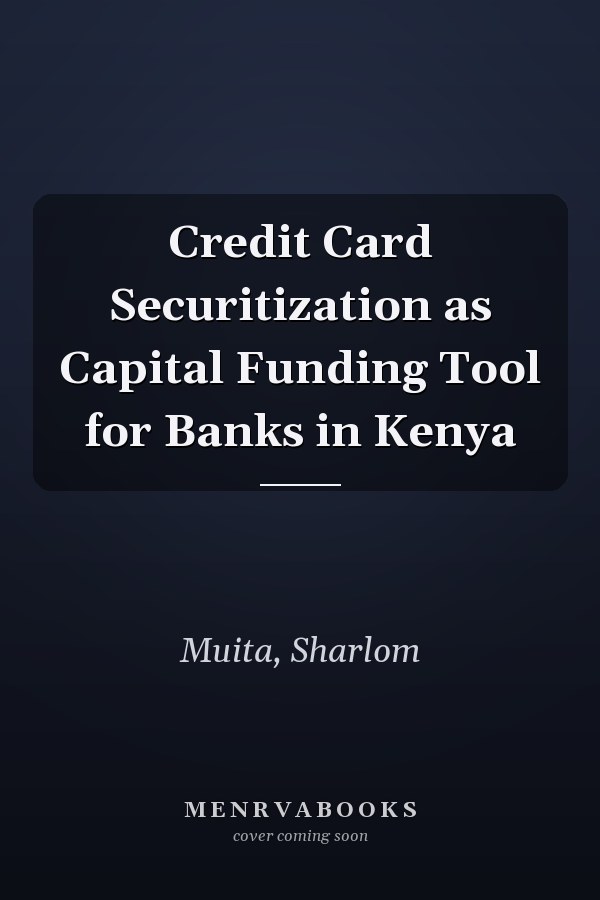 Credit Card Securitization as Capital Funding Tool for Banks in Kenya