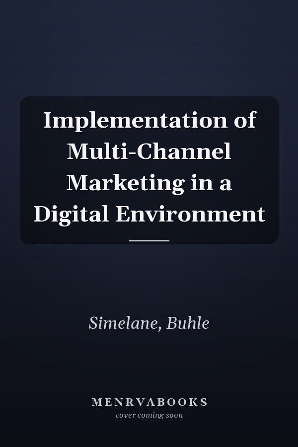Implementation of Multi-Channel Marketing in a Digital Environment