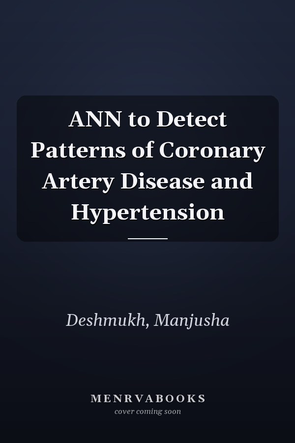 ANN to Detect Patterns of Coronary Artery Disease and Hypertension