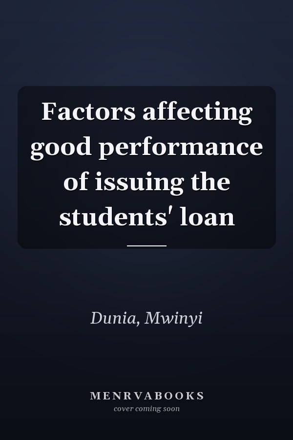 Factors affecting good performance of issuing the students' loan