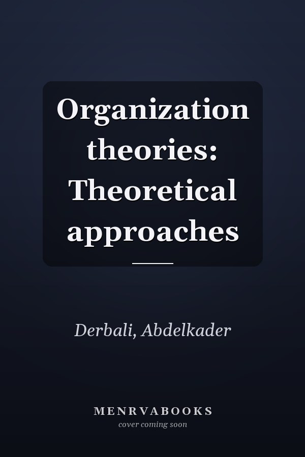 Organization theories: Theoretical approaches